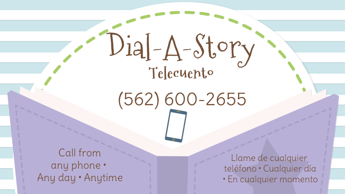 Dial A Story-Telecuento (562) 600-2655  Call from any phone, Any day, any time.  LLame de cualquier telefono, cualquier dia, en culaquier momento Image of a book and cellphone